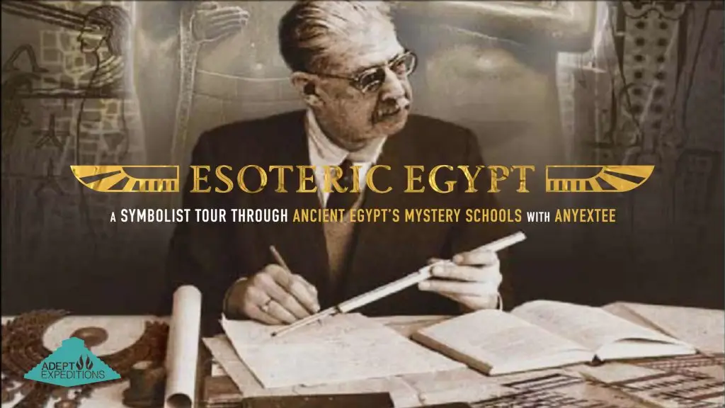 Esoteric Egypt A Symbolist Tour of Ancient Egypt's Mystery Schools
