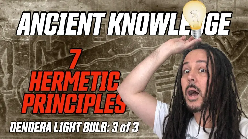 Dendera-lightbulb-7-hermetic-principles-anyextee-VIDEO